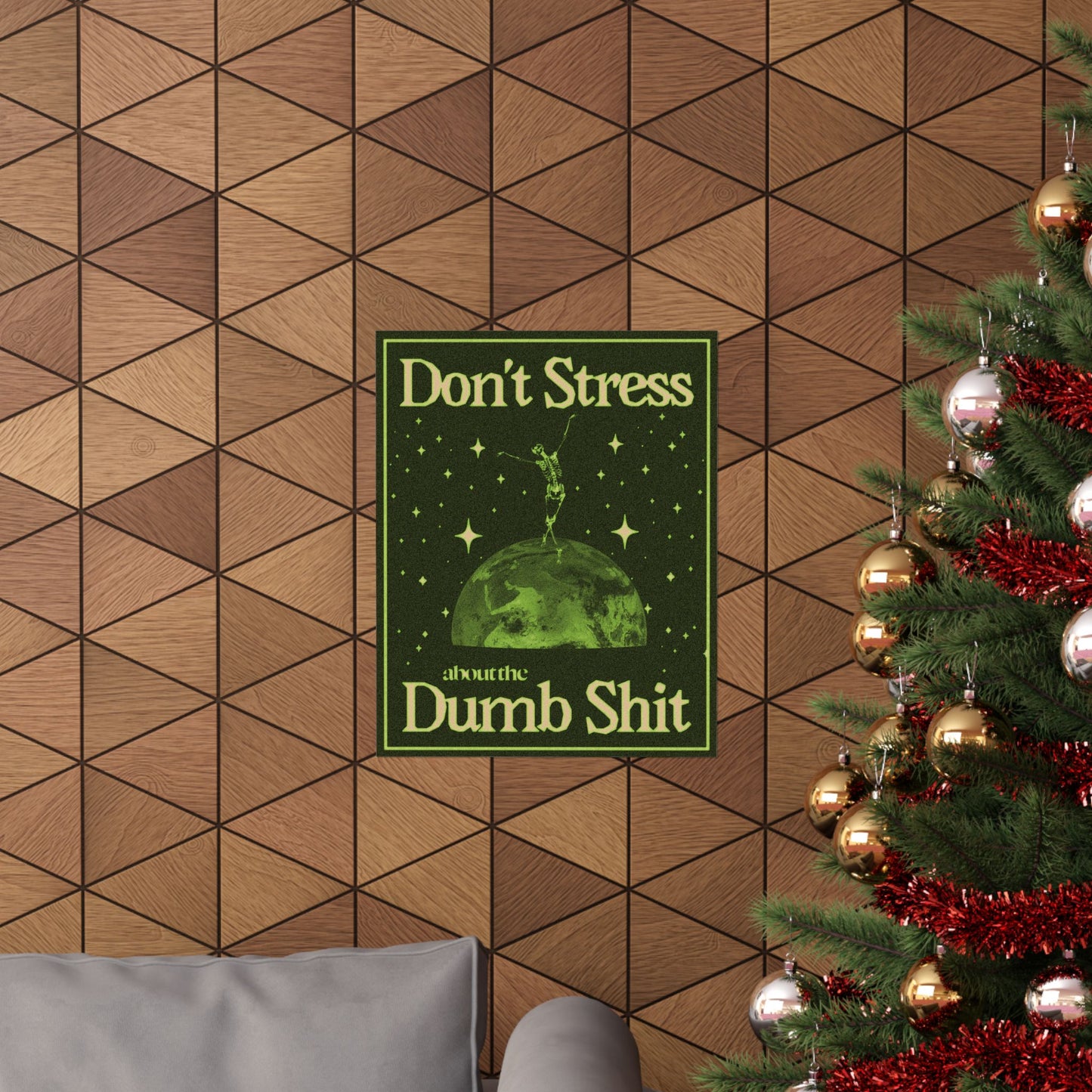 Don't Stress About The Dumb Shit